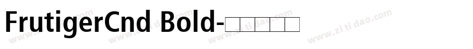 FrutigerCnd Bold字体转换